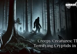 Creepy Creatures: The Most Terrifying Cryptids in History