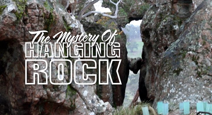 The Hanging Rock Mystery: The Vanishing of the Schoolgirls
